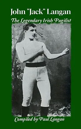 E-Book (epub) John "Jack" Langan - The Legendary Irish Pugilist von Paul Langan
