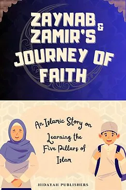 E-Book (epub) Zaynab & Zamir's Journey of Faith von Hidayah Publishers