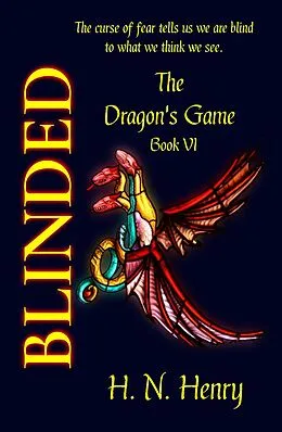 E-Book (epub) BLINDED The Dragon's Game Book VI von H. N. Henry