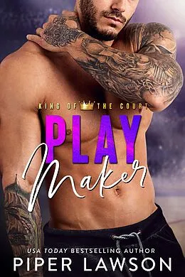 E-Book (epub) Play Maker (King of the Court, #3) von Piper Lawson