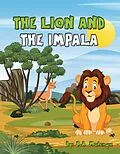 E-Book (epub) The Lion and The Impala von K. A. Mulenga