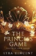 Couverture cartonnée The Princess Game de Lyra Vincent