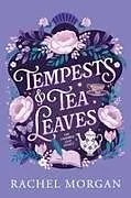 Kartonierter Einband Tempests & Tea Leaves von Rachel Morgan