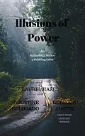 E-Book (epub) Illusions of Power (PARANORMAL ANTHOLOGY) von Robecca Austin, Laurie Hazel, Christine Colorado