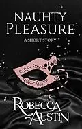 E-Book (epub) Naughty Pleasure von Robecca Austin