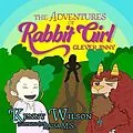 E-Book (epub) The Adventures of Rabbit Girl von Kenny Wilson