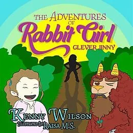 E-Book (epub) The Adventures of Rabbit Girl von Kenny Wilson