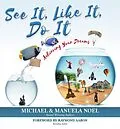 E-Book (epub) See It, Like It, Do It von Michael Noel, Manuela Noel