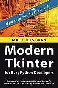 Couverture cartonnée Modern Tkinter for Busy Python Developers de Mark Roseman