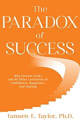 E-Book (epub) The Paradox of Success von Tamsen E. Taylor, Ph.D.