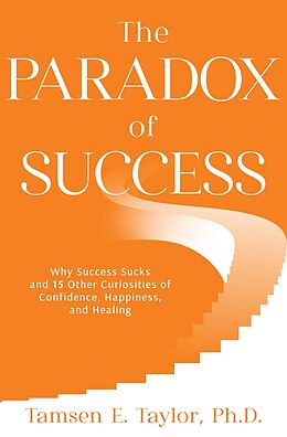 eBook (epub) The Paradox of Success de Tamsen E. Taylor, Ph.D.