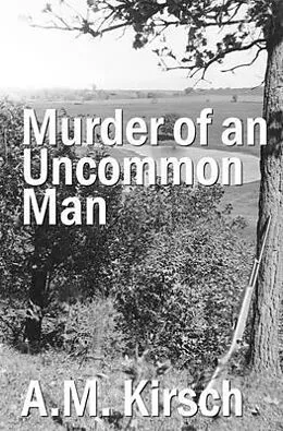 E-Book (epub) Murder of an Uncommon Man von A. M. Kirsch