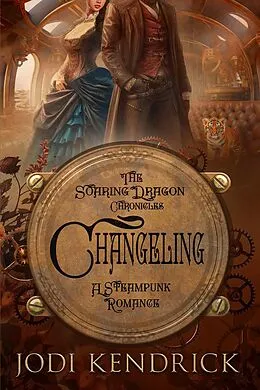 E-Book (epub) Changeling (The Soaring Dragon Chronicles, #1) von Jodi Kendrick