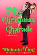 E-Book (epub) My Christmas Charade (Holiday Hat Trick, #3) von Melanie Ting