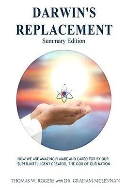 E-Book (epub) DARWIN'S REPLACEMENT - SUMMARY EDITION von Thomas W. Rogers, Graham C. McLennan, Gerald R. Bergman