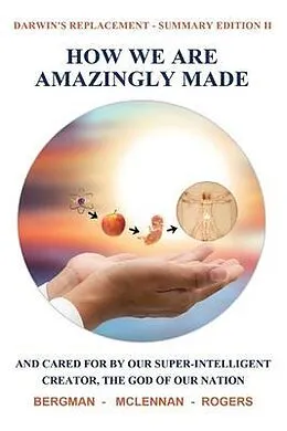 E-Book (epub) HOW WE ARE AMAZINGLY MADE von Thomas Rogers, Graham McLennan, Gerald Bergman