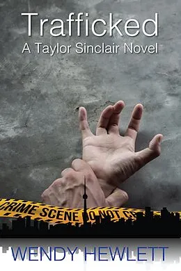 E-Book (epub) Trafficked (Taylor Sinclair, #4) von Wendy Hewlett