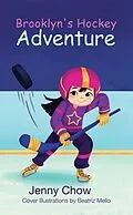 E-Book (epub) Brooklyn's Hockey Adventure von Jenny Chow
