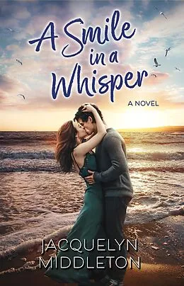 E-Book (epub) A Smile in a Whisper von Jacquelyn Middleton