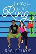E-Book (epub) Love in the Ring von Rachel Hope