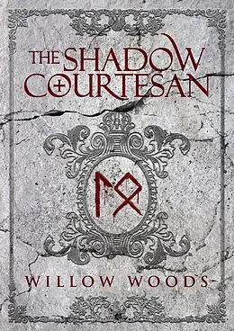 E-Book (epub) The Shadow Courtesan von Willow Woods