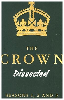 Couverture cartonnée The Crown Dissected de Hugo Vickers