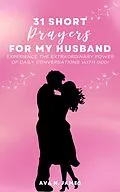 E-Book (epub) 31 Short Prayers For My Husband von Ava N. James