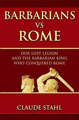 E-Book (epub) Barbarians Vs Rome von Claude Stahl