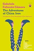 E-Book (epub) The Adventures of China Iron von Gabriela Cabezón Cámara