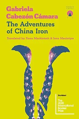 E-Book (epub) The Adventures of China Iron von Gabriela Cabezón Cámara