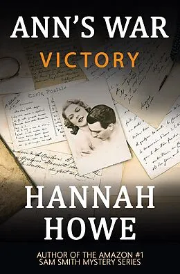 E-Book (epub) Victory (Ann's War Mysteries, #5) von Hannah Howe