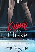 E-Book (epub) Dump 'N' Chase (Red Line Series, #2.7) von Tb Mann