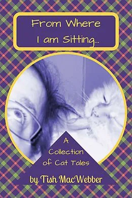 E-Book (epub) From Where I am Sitting von Tish Macwebber