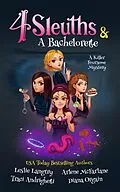E-Book (epub) 4 Sleuths & A Bachelorette von Diana Orgain, Leslie Langtry, Arlene McFarlane