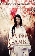 E-Book (epub) Huter's Gambit (Kitsune-Ken, #1) von Brandy Ackerley