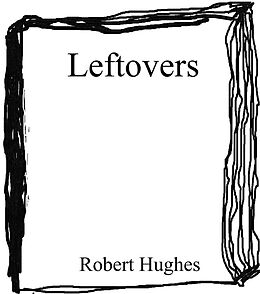 E-Book (epub) Leftovers von Robert Hughes