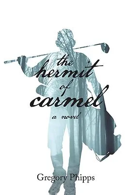 E-Book (epub) The Hermit of Carmel von Gregory Phipps