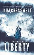 E-Book (epub) Liberty (Sum of all Tears, #2) von Kim Cresswell