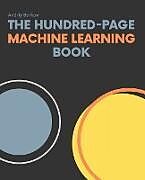 Kartonierter Einband The Hundred-Page Machine Learning Book von Andriy Burkov