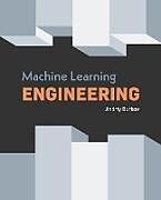 Kartonierter Einband Machine Learning Engineering von Andriy Burkov