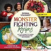 Couverture cartonnée Monster Fighting Recipes de Donia Youssef
