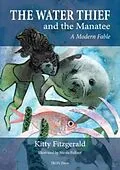 E-Book (epub) The Water Thief and The Manatee von Kitty Fitzgerald