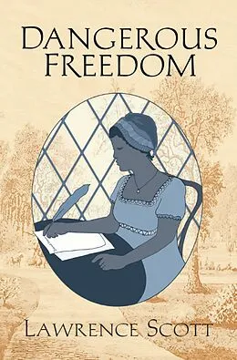 E-Book (epub) Dangerous Freedom von Lawrence Scott