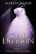 E-Book (epub) The Decision von Marcia Daigo
