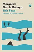 E-Book (epub) Fish Soup von Margarita García Robayo