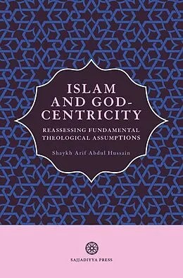 E-Book (epub) Islam and God-Centricity von Arif Abdul Hussain