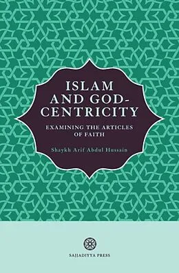 E-Book (epub) Islam and God-Centricity von Arif Abdul Hussain