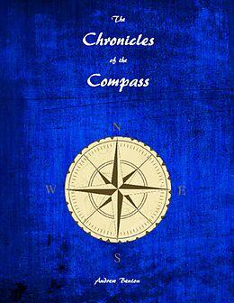E-Book (epub) The Chronicles of the Compass von Andrew Benton