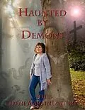 E-Book (epub) Haunted By Demons the Irene Martinez Story von Irene Martinez
