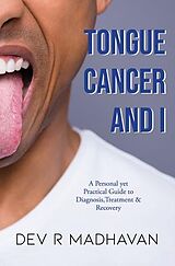 eBook (epub) Tongue Cancer and I de Dev R. Madhavan